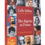Mes Algéries en France, Leila Sebbar