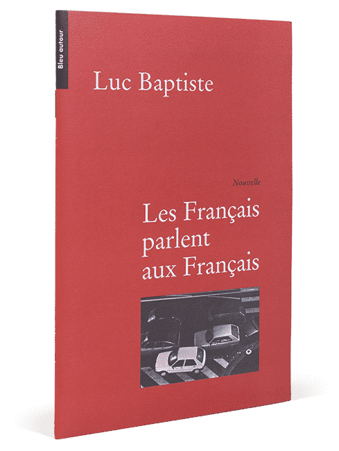 Les Français parlent aux Français, Luc Baptiste