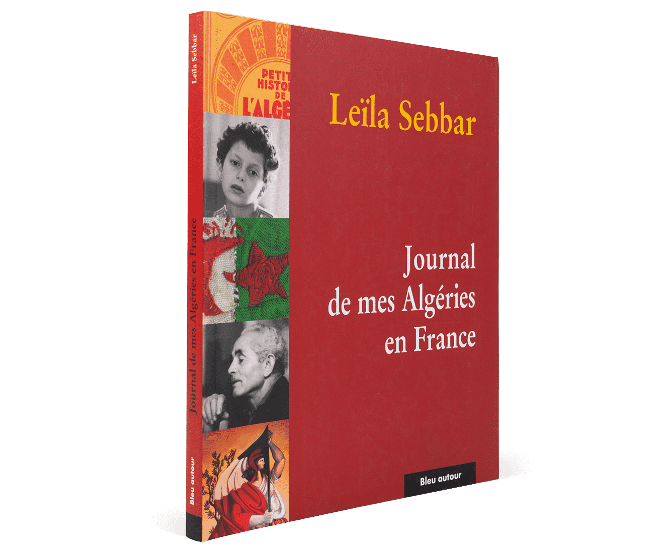 Journal de mes Algéries en France, Leila Sebbar