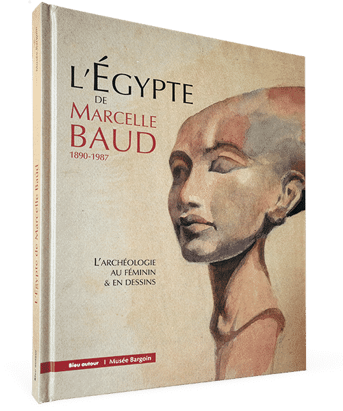 L’Égypte de Marcelle Baud 1890-1987