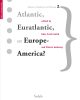 Atlantic, Euratlantic, or Europe-America?